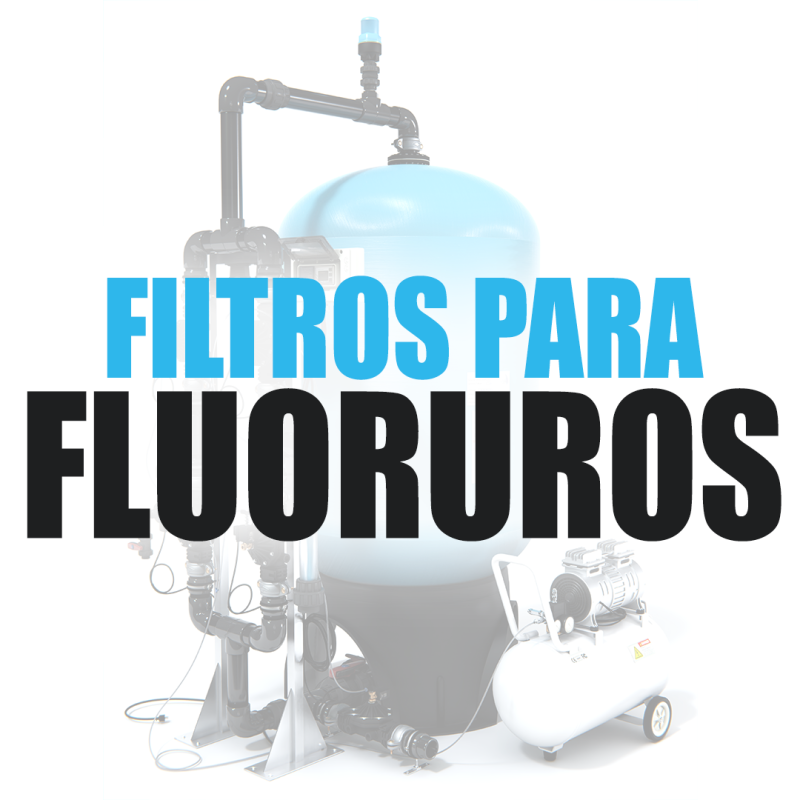 Información técnica filtros para eliminar fluoruros